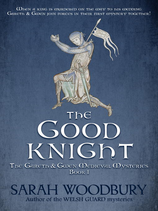 Title details for The Good Knight by Sarah Woodbury - Available